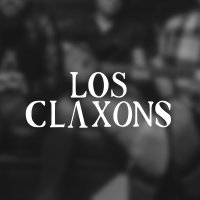LOS CLAXONS(@LosClaxons) 's Twitter Profile Photo