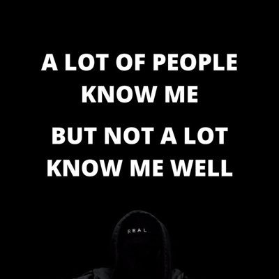 A lot of people know me, but a lot don’t know me well !!