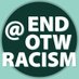 End OTW Racism (@endotwracism) Twitter profile photo End OTW Racism (@endotwracism) Twitter profile photo
