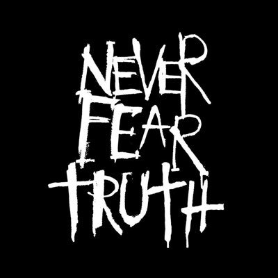 NEVER FEAR TRUTH