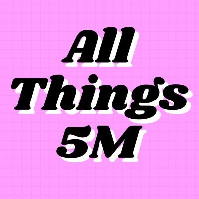 My official Youtube Channel : All Things 5M.