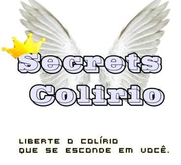 Revelando Novas Faces.
Atrás de você pode haver um Secret Colírio !
Venha e participe,quem sabe voce nao seja o próximo Colírio?