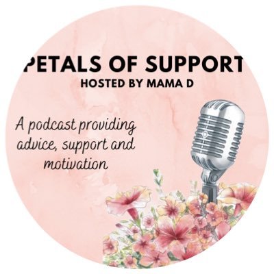 Petals of Support is a podcast that offers Life Advice from a Mom to anyone that needs a little extra love and support. Available on all listening platforms.