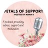 PetalsofSupport's profile picture. Petals of Support is a podcast that offers Life Advice from a Mom to anyone that needs a little extra love and support. Available on all listening platforms.