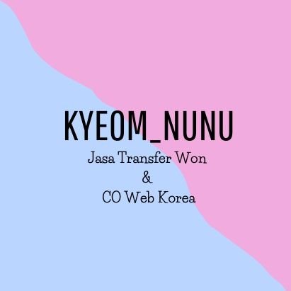 Backup account @kyeom_nunu || Open jasa tf won & co web kr firsthand || Sharing Wh kr no fee wh