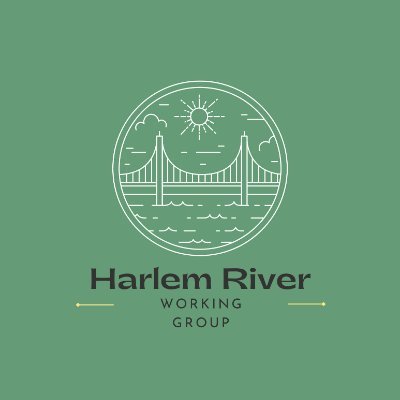 Harlem River Working Group - Parks Organizing - Greenway Development - Waterfront Access