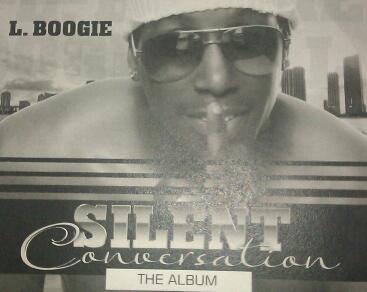 LBoogie D R&B Singer #LBreezyBaby Presents SILENT CONVERSATION ft @ThatsShawtyLo,@Gucci1017 @IamTravisPorter and more BOOKING NOW 4045479055or8507977458
