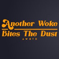 Another woke bites the dust(@AWBTD) 's Twitter Profile Photo