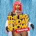 #TheBigFridayShowXTacha (@bigfridayshow) Twitter profile photo