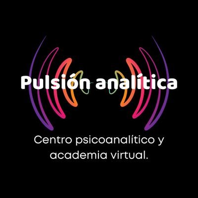 AcademiaPulsion's profile picture. Academia Virtual y Centro Psicoanalítico. Contacto: pulsion.analitica@outlook.com
FB: Pulsión Analítica