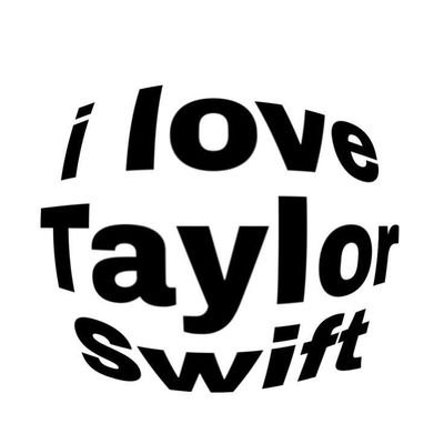 she/ her   

                                                                                                   i love immensely Taylor swift.