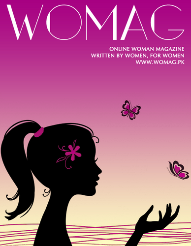 Pakistan's Online Woman Magazine - Written by Women, For Women  (Account managed by Mahjabeen Khan, Co-Founder of WOMAG)