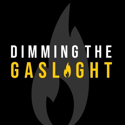 Dimming The Gaslight is a podcast available on Spotify, Amazon, & Apple Podcasts. If you’d like to be on the show, please email me below or DM me!