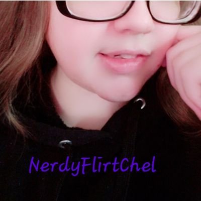 @NerdyFlirtChel