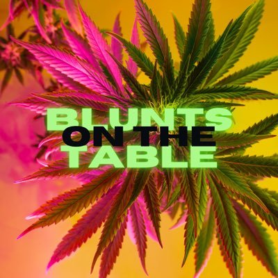 Tune in to Blunts on the Table with your host, Kaniece. A New mom whose a cannabis educator with a lot of sh*t to talk.