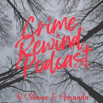 Crime Rewind Podcast Profile