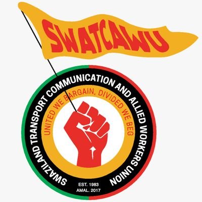 Furtherance and / or protecting labor rights and social justice for transport and communication workers in Swaziland since May 17th, 1983