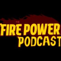 The Fire Power Podcast(@FirePowerPod) 's Twitter Profile Photo