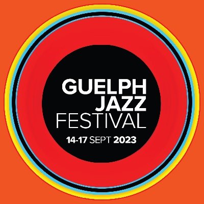2024 Guelph Jazz Festival, 12-15 September