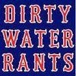 dirtywaterrants Profile Picture