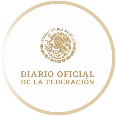 Diario Oficial de la Federación - México. Contacto y solicitudes de información: dof@segob.gob.mx, 55 5093-3200