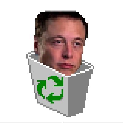 my name is elon musk and I'm here to say i belong in the trash in a major way!  now on twitter 2!