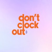 Don’t Clock Out (@dontclockoutorg) 's Twitter Profile