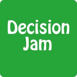 Decision Jam