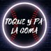 Toque y pa la goma (@toqueypalagoma) Twitter profile photo