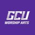 @GCUWorshipArts