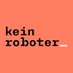 Kein Roboter (@keinroboter_) Twitter profile photo