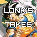 Lonk's Takes (@lonkstakes) Twitter profile photo Lonk's Takes (@lonkstakes) Twitter profile photo