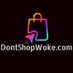 Dontshopwoke (@dontshopwoke) Twitter profile photo