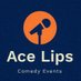 ACE LIPS - Comedy & Events (@acelipsevents) Twitter profile photo