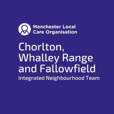 Replacement account for Chorlton, Whalley Range and Fallowfield Integrated Neighbourhood team. Proud to be part of @mcrlco.