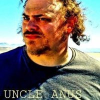 Filmmaker. Visionary. Self-Fisting Enthusiast. UNCLE ANUS frontman.