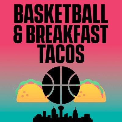 A podcast covering the San Antonio Spurs, NBA, and breakfast tacos.
