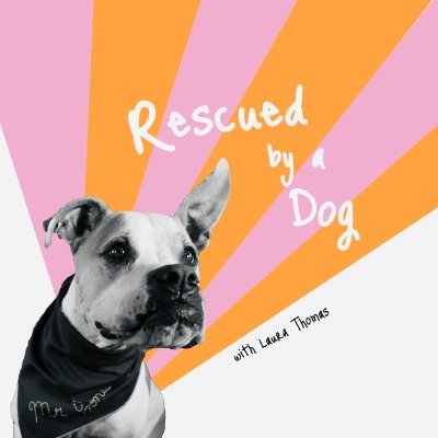 Dogs! Creator of the podcast Rescued by a Dog (stories of dogs who saved their owners' lives). Author of the thrilling survival novel Not Just a Dog.