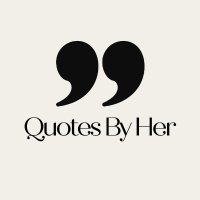 quotesbyher(@quotesbyher_1) 's Twitter Profile Photo