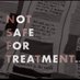 Not Safe For Treatment (@notsafeft) Twitter profile photo