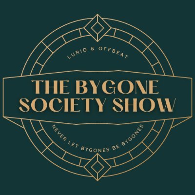 The Bygone Society Show