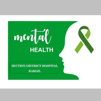 Official Account of Mental Health Section District Hospital Kargil under DMHP - National Health Mission. Promote Mental Health / Aware / Break the Stigma