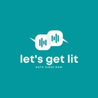 let's get lit(@GetLitPodcast) 's Twitter Profile Photo