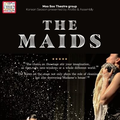 The Maids
@edfringe
2-27Aug. 1:05
Assembly  George square studio 2