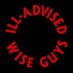 The ILL-Advised Wise Guys (@illadvisedguys) Twitter profile photo