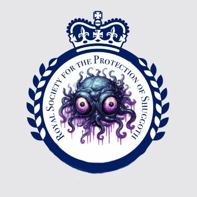 The Royal Society for the Protection of Shuggoth was incorporated in 1873 to prevent mistreatment of Shuggoth by Benthamite millenarian cultists.