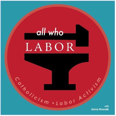 A podcast exploring the intersection between Catholicism and labor.  Hosted by @AnnaNowalk. Member of @laborradionet.