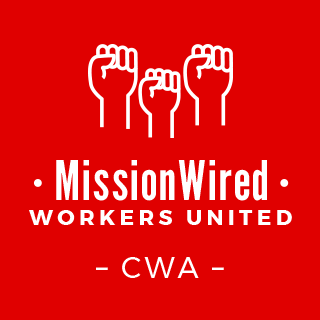 We are the workers of @missionwired, organizing with @CODE_CWA & @CWAUnion