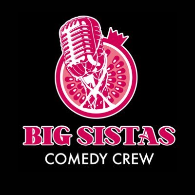Big Sistas Comedy Crew