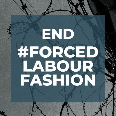 End Forced Labour Fashion